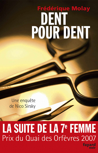Dent pour dent (Une enquête de Nico Sirsky) - Frédérique Molay