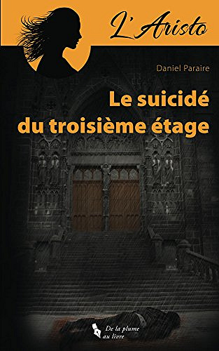 Le suicidé du troisième étage (L’Aristo t. 2) - Daniel Paraire