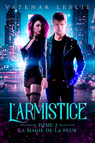 L’Armistice, tome 2 : La magie de la peur - Leslie Vatenar (2020)