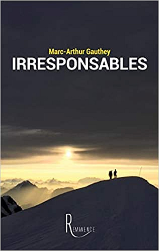 Irresponsables - Marc-Arthur Gauthey (2020)