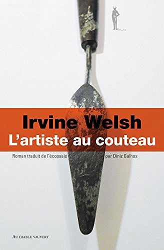 L’Artiste au couteau - Irvine Welsh