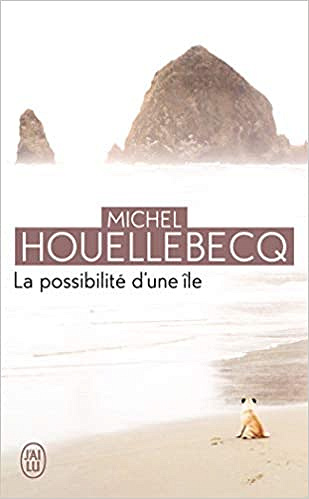 La possibilité d’une île - Michel Houellebecq