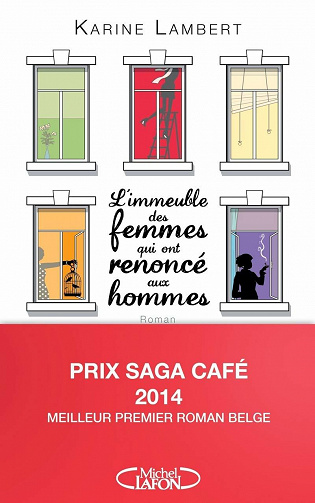 L’immeuble des femmes qui ont renoncé aux hommes - Karine Lambert