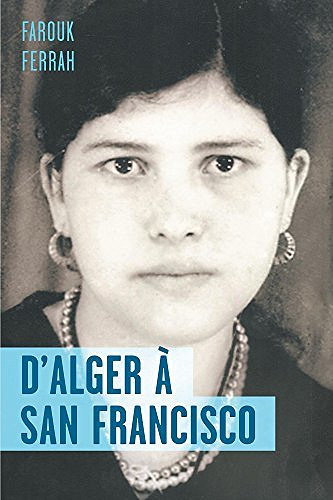 D’Alger à San Francisco - Ferrah Farouk