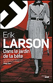 Dans le jardin de la bête - Erik LARSON