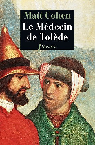 Le Médecin de Tolède - Matt Cohen