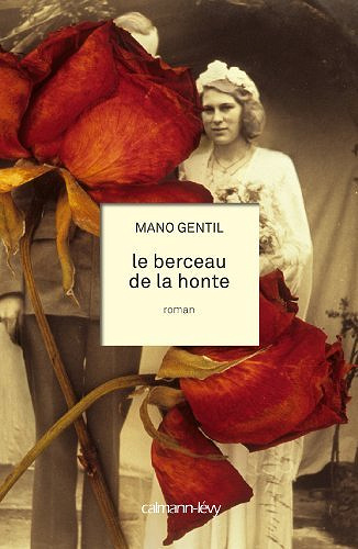 Le Berceau de la honte - Mano Gentil