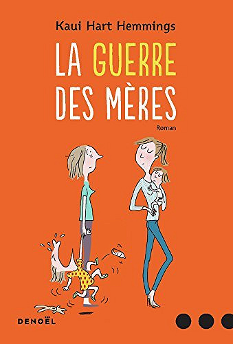 La Guerre des mères - Kaui Hart Hemmings