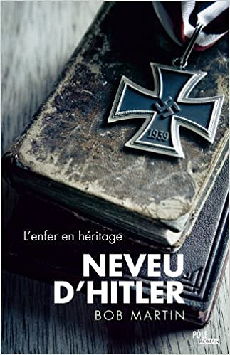 Neveu d’Hitler - Bob Martin