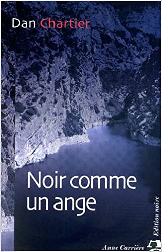 Noir comme un ange - Dan Chartier