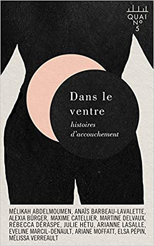 Dans le ventre : histoires d’accouchement - Collectif
