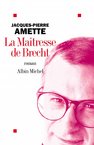 La Maîtresse de Brecht - Jacques-Pierre Amette