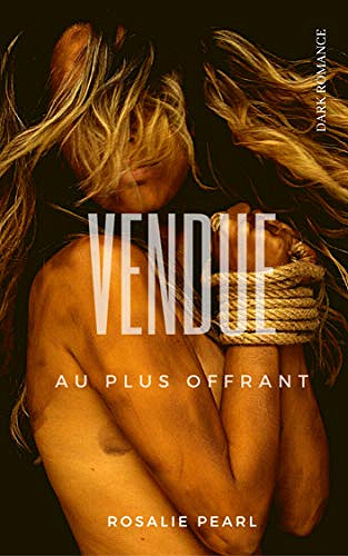 Vendue au plus offrant - Rosalie Pearl (2020)
