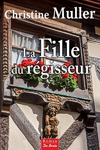 La Fille du régisseur - Christine Muller