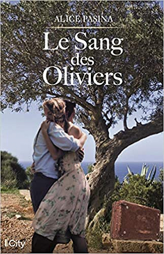 Le sang des Oliviers - Alice Pasina