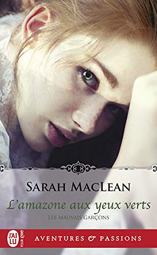Les mauvais garçons (Tome 2) - L’amazone aux yeux verts - Sarah MacLean (2020)