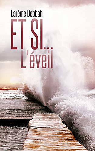 Et si... L’éveil (Tome 2) - Larème Debbah