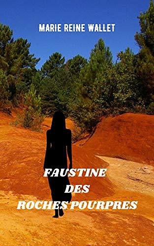 Faustine des Roches Pourpres - Marie Reine WALLET (2020)