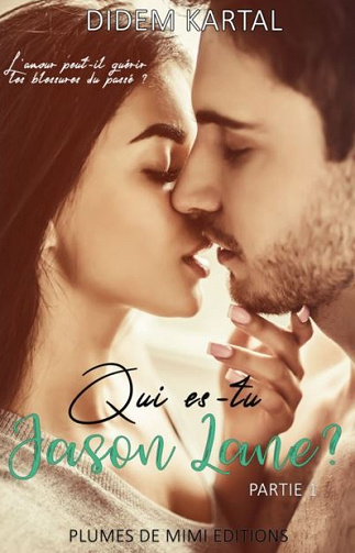 Qui es-tu Jason Lane ? (Tome 1) - Didem Kartal (2020)