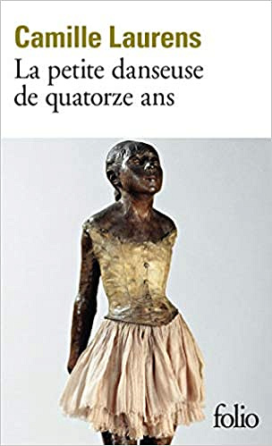 La petite danseuse de quatorze - Camille Laurens