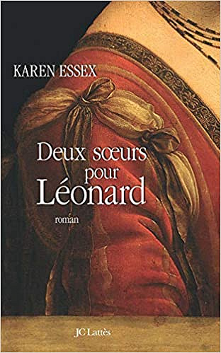 Deux soeurs pour Léonard - Karen Essex