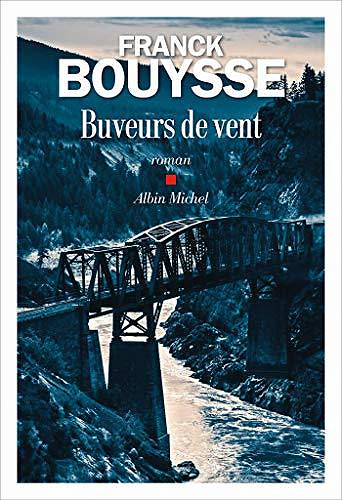 Buveurs de vent - Franck Bouysse (2020)
