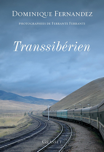 Dominique Fernandez - Transsibérien