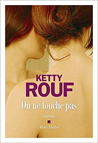 On ne touche pas - Ketty Rouf (Rentrée Littérature 2020)