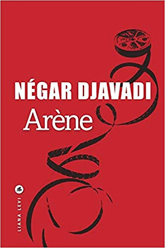Arène - Négar Djavadi (2020)