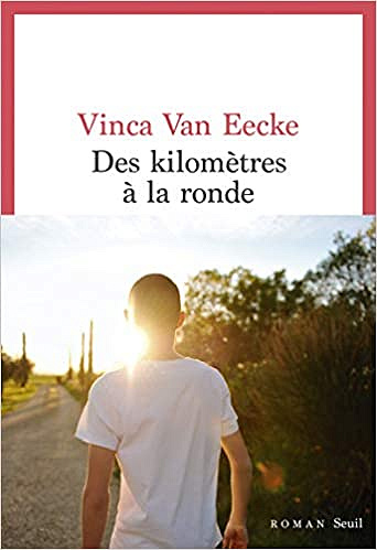 Des kilomètres à la ronde - Vinca Van eecke (2020)