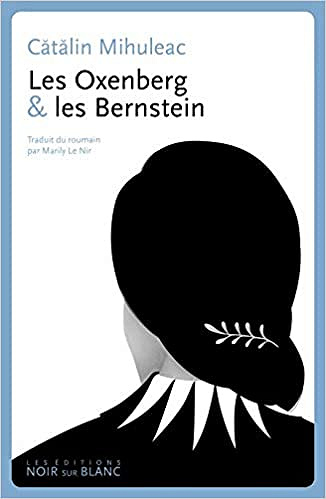 Catalin Mihuleac - Les Oxenberg et les Bernstein (2020)