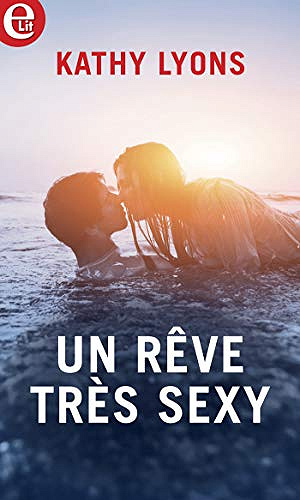 Un rêve très sexy - Kathy Lyons (2020)