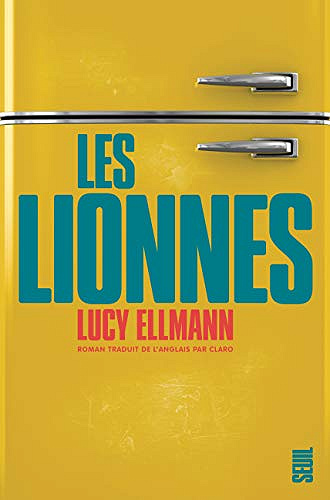 Les Lionnes - Lucy Ellmann (2020)