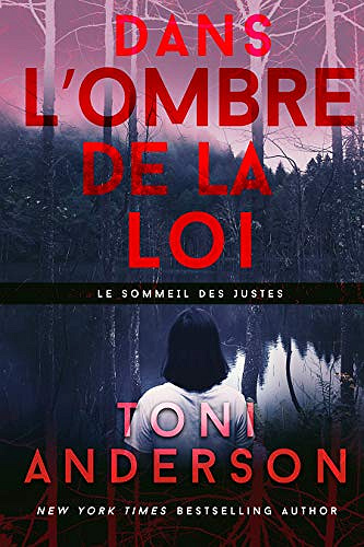 Dans l’ombre de la loi (Le sommeil des justes t. 1) - Toni Anderson (2020)