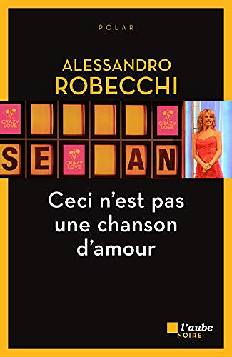 Ceci n’est pas une chanson d’amour - Alessandro Robecchi (2020)