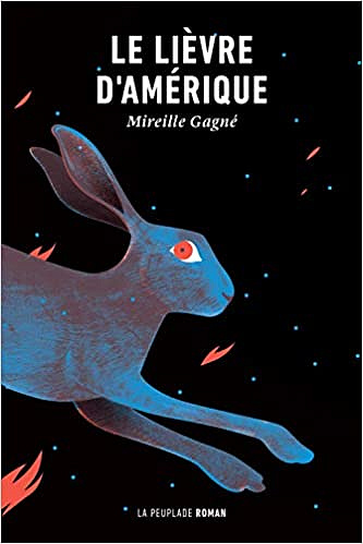 Le lièvre d’amérique - Mireille Gagné (Rentrée Littérature 2020)