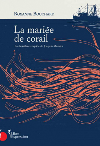 La mariée de corail - Roxanne Bouchard (2020)