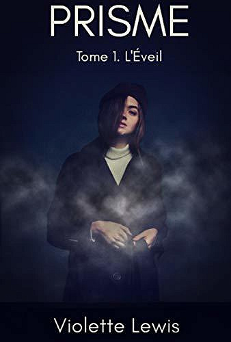 L’Éveil (PRISME t. 1) - Violette Lewis (2020)