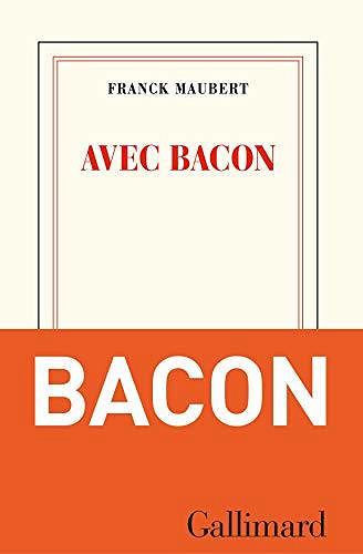 Avec Bacon - Franck Maubert