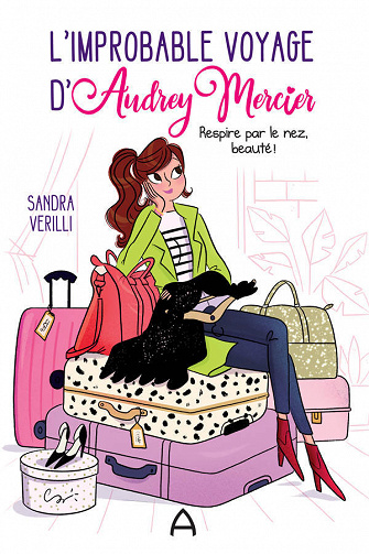 L’Improbable voyage d’Audrey Mercier T.01 Respire par le nez, beauté ! - Sandra Verilli (2020)