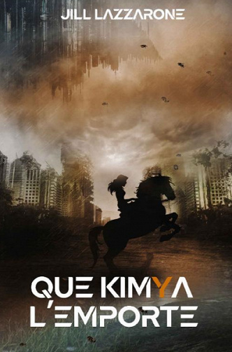 Que Kimya l’emporte - Jill Lazzarone (2020)