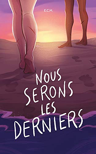 Nous serons les derniers - E.C.M. (Rentrée littérature 2020)