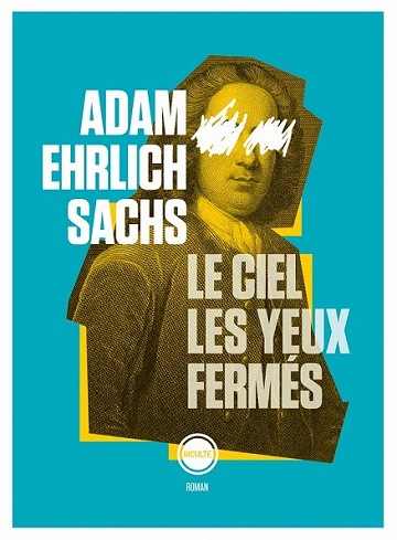 Le ciel les yeux fermés - Adam ehrlich Sachs (2020)