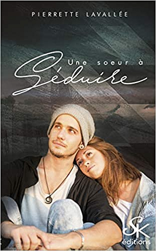 Une soeur à séduire - Pierrette Lavallée (2020)