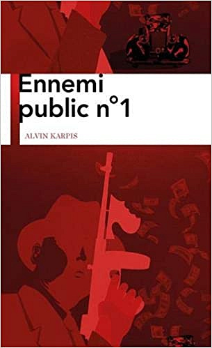 Ennemi public n°1 - Alvin Karpis (2020)