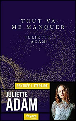 Tout va me manquer - Juliette Adam (2020)