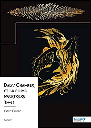 Daisy Chamber et la plume meurtrière : Tome 1 - Edith Poirier (2020)