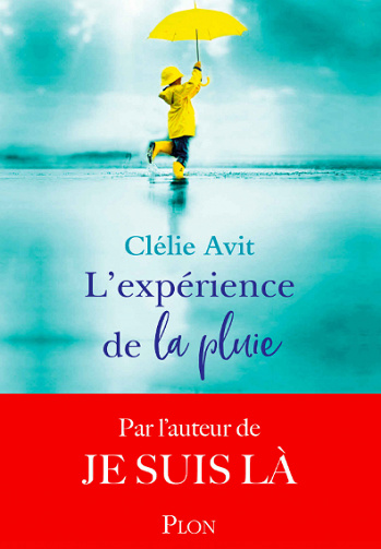 L’expérience de la pluie - Clélie Avit
