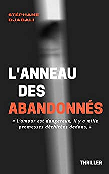 L’anneau des abandonnés - Stéphane Djabali (2020)