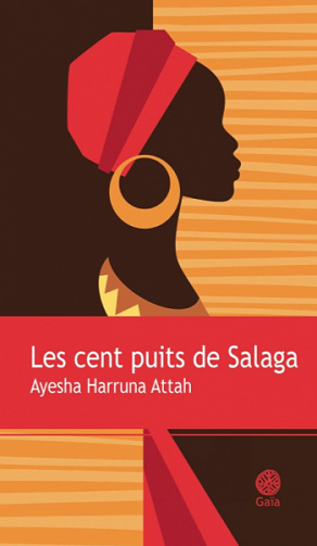 Les cent puits de Salaga - Ayesha Harruna attah